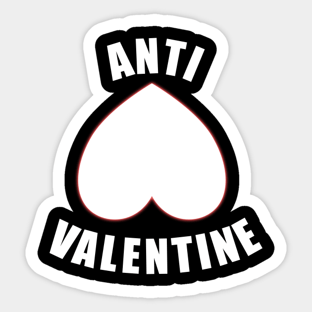 Anti Valentine - against Valentines Day Sticker by SpassmitShirts